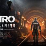 Metro Awakening Interview – Bringing the Horrors of Metro to VR